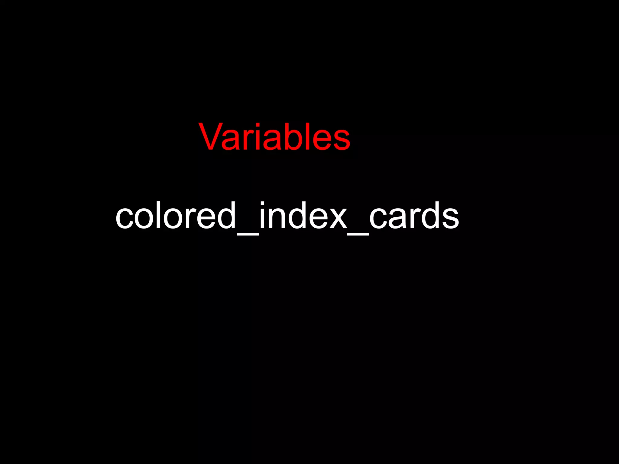 Variables colored_index_cards 