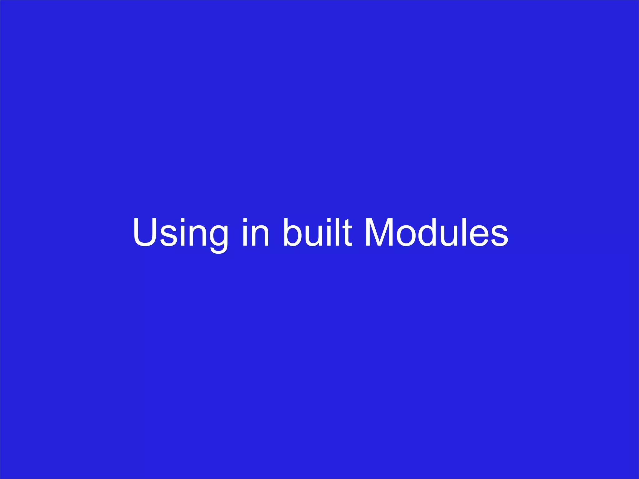 Using in built Modules 