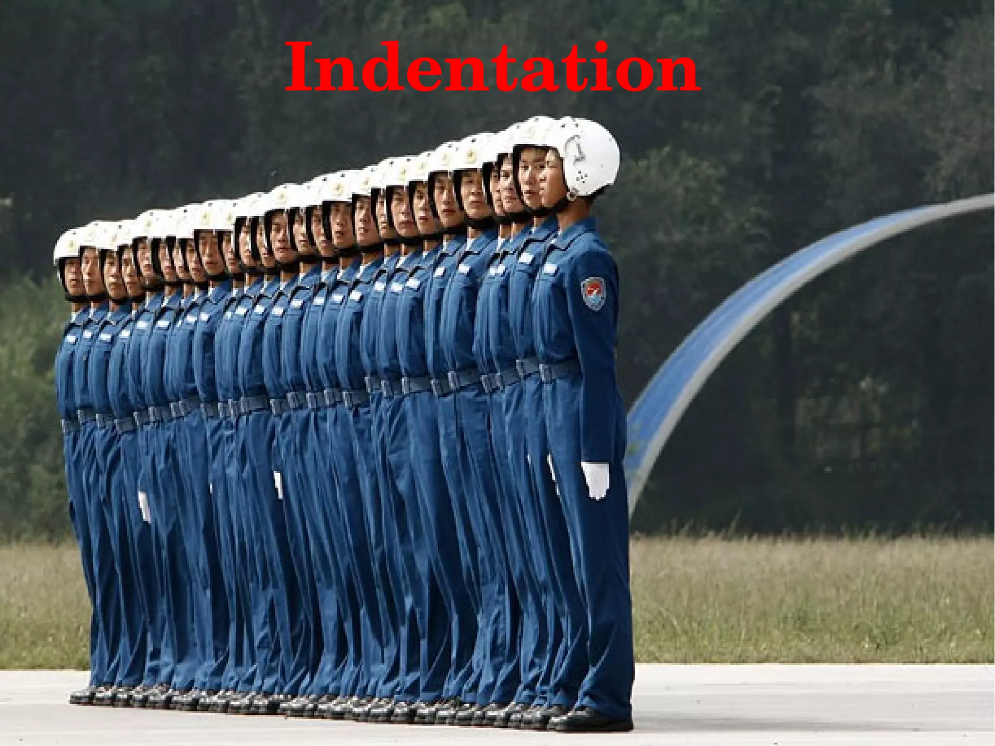          Indentation 