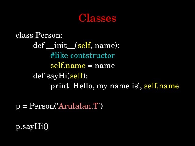 class Person: def __init__(self, name): #like contstructor