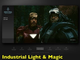Industrial Light & Magic
 