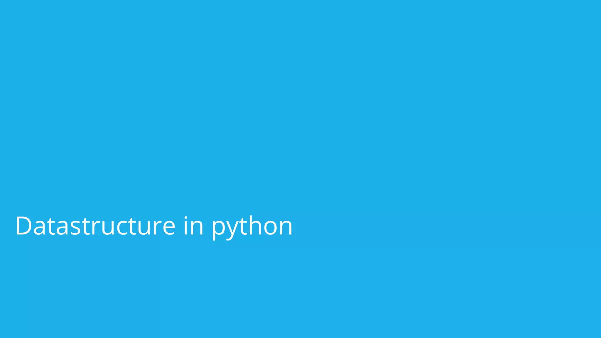 Datastructure in python
 