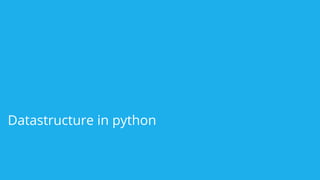 Datastructure in python
 