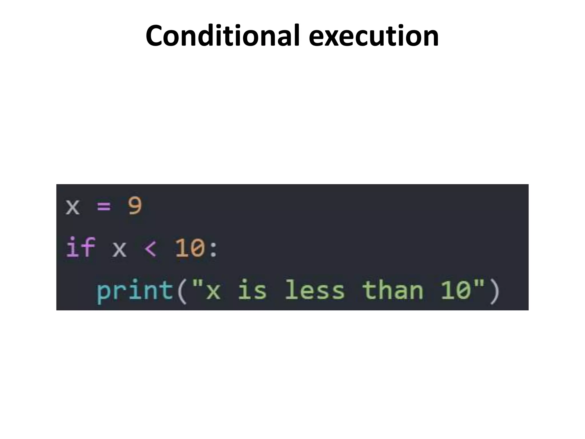 Conditional execution
 