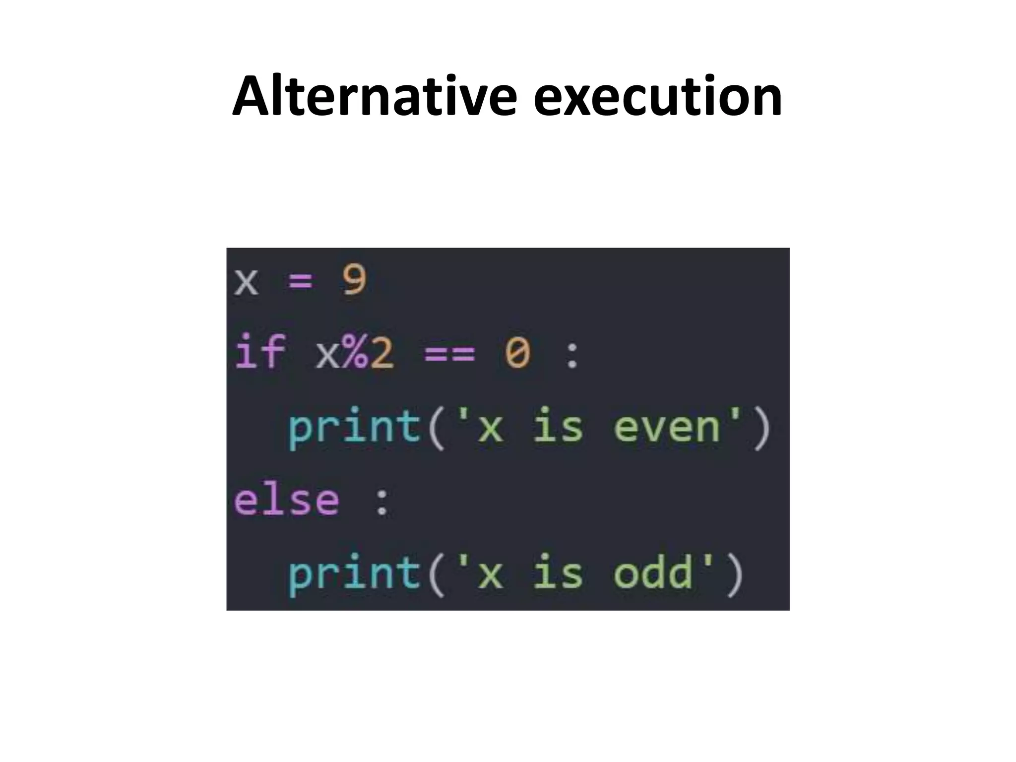 Alternative execution
 