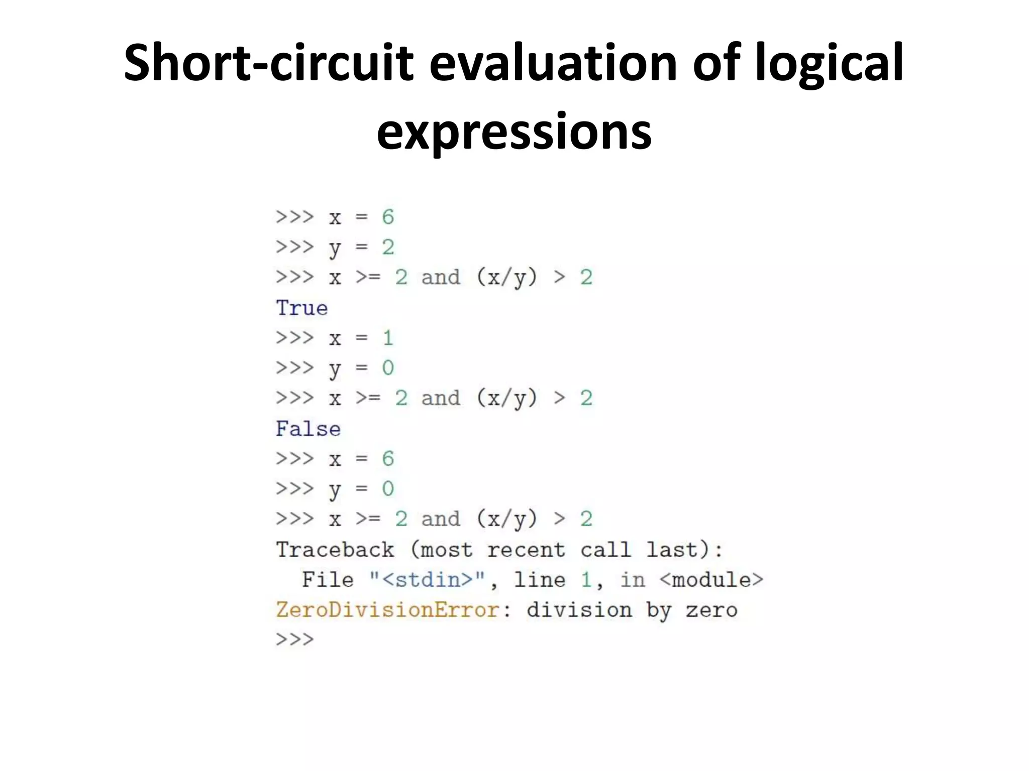 Short-circuit evaluation of logical
expressions
 