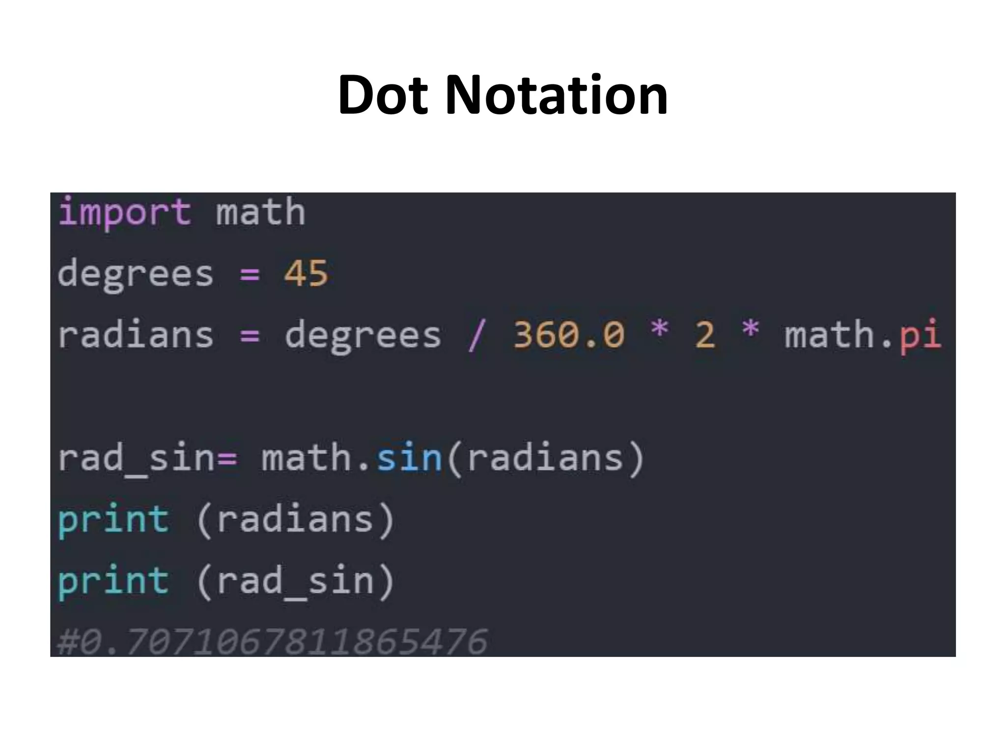 Dot Notation
 