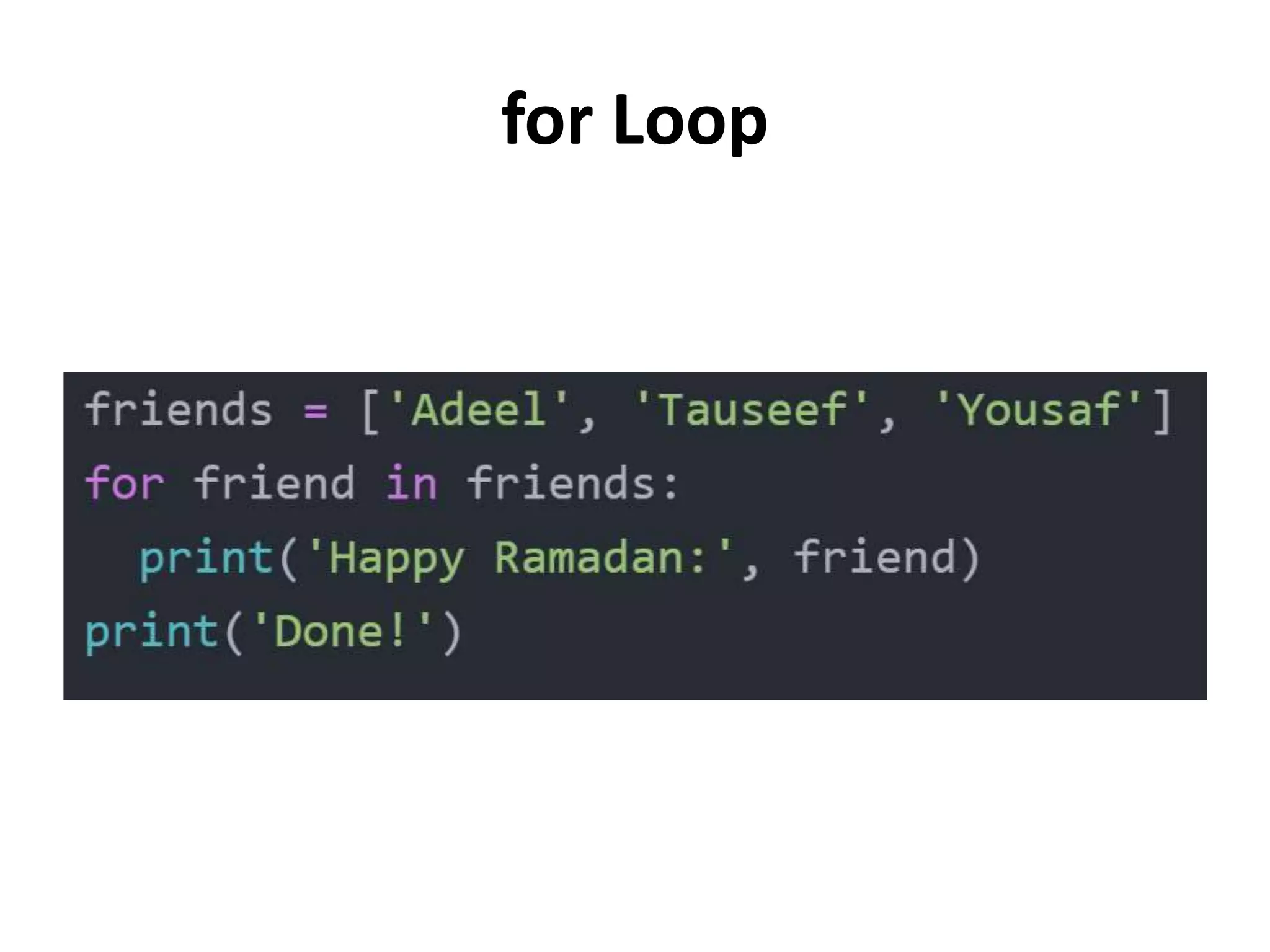 for Loop
 