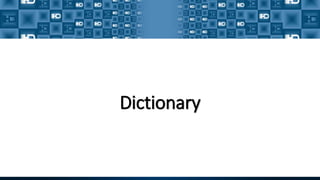 Dictionary
 