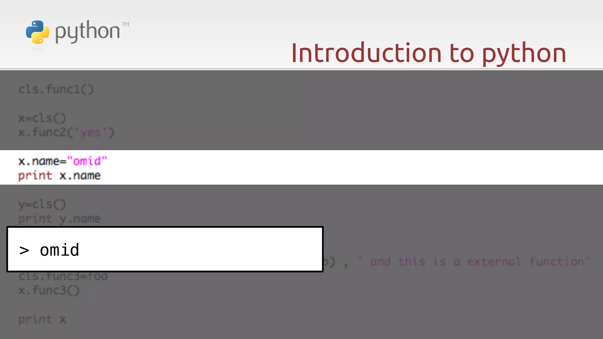 Introduction to python > omid! 