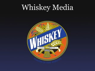 Whiskey Media 