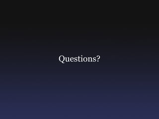 Questions? 