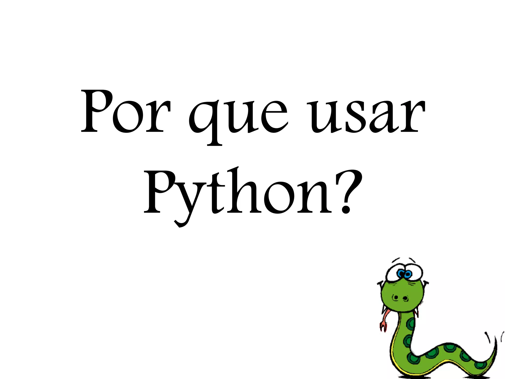 Por que usar Python? 