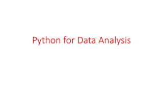 Python for Data Analysis
 