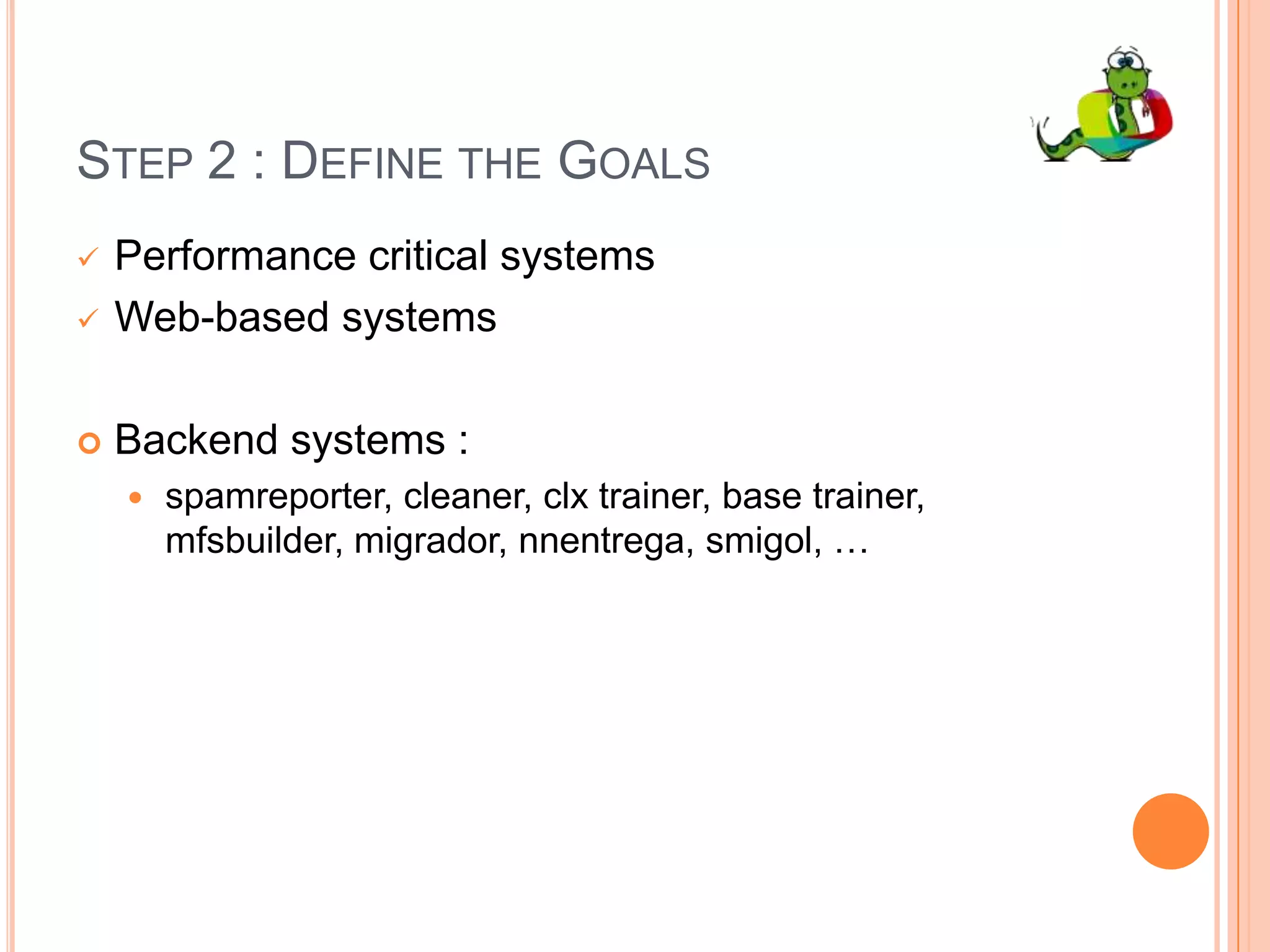 Step 2 : Define the GoalsPerformance critical systems : postfix, lmtp, imap / pop