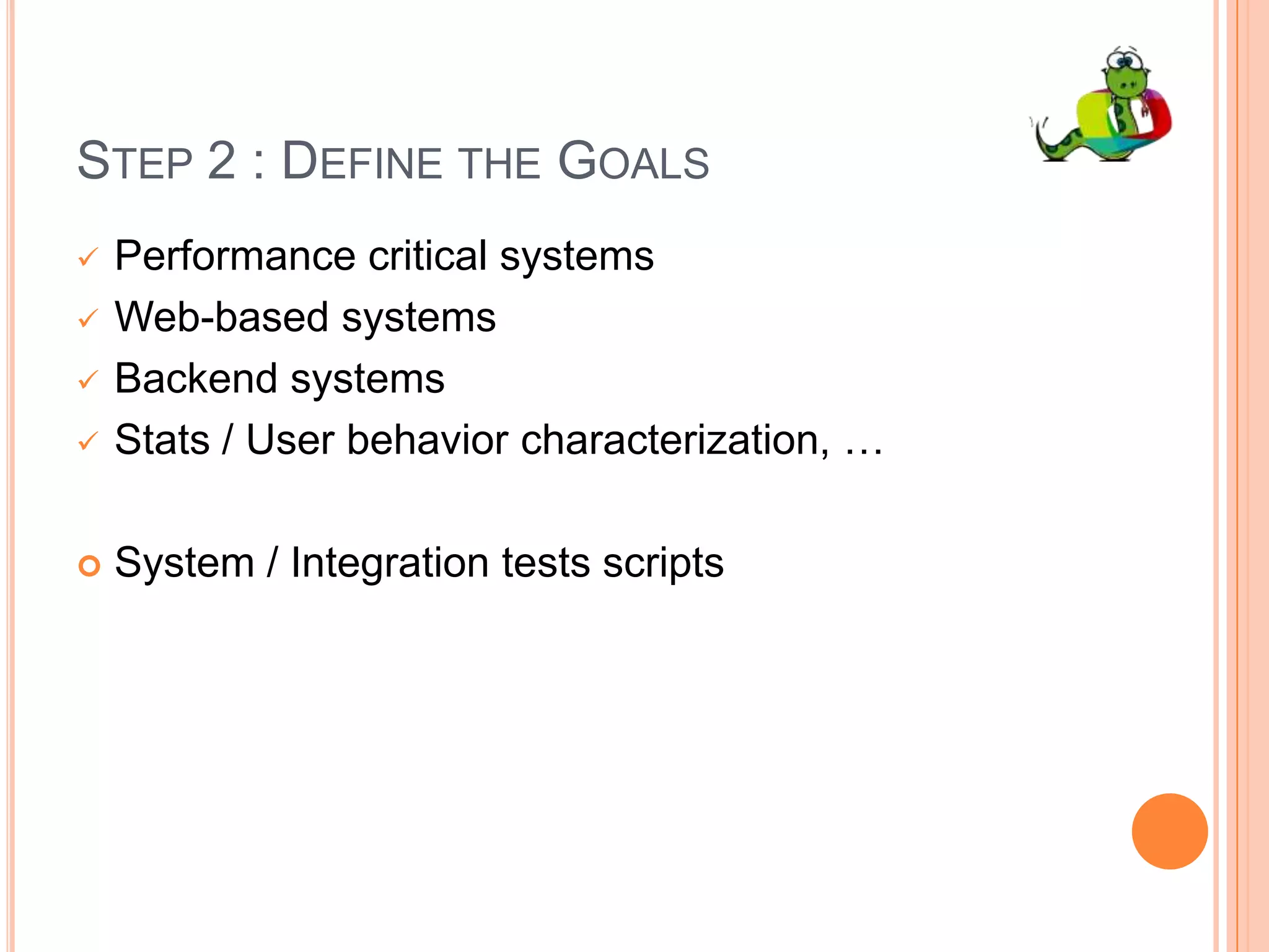 Step 2 : Define the GoalsPerformance critical systems
