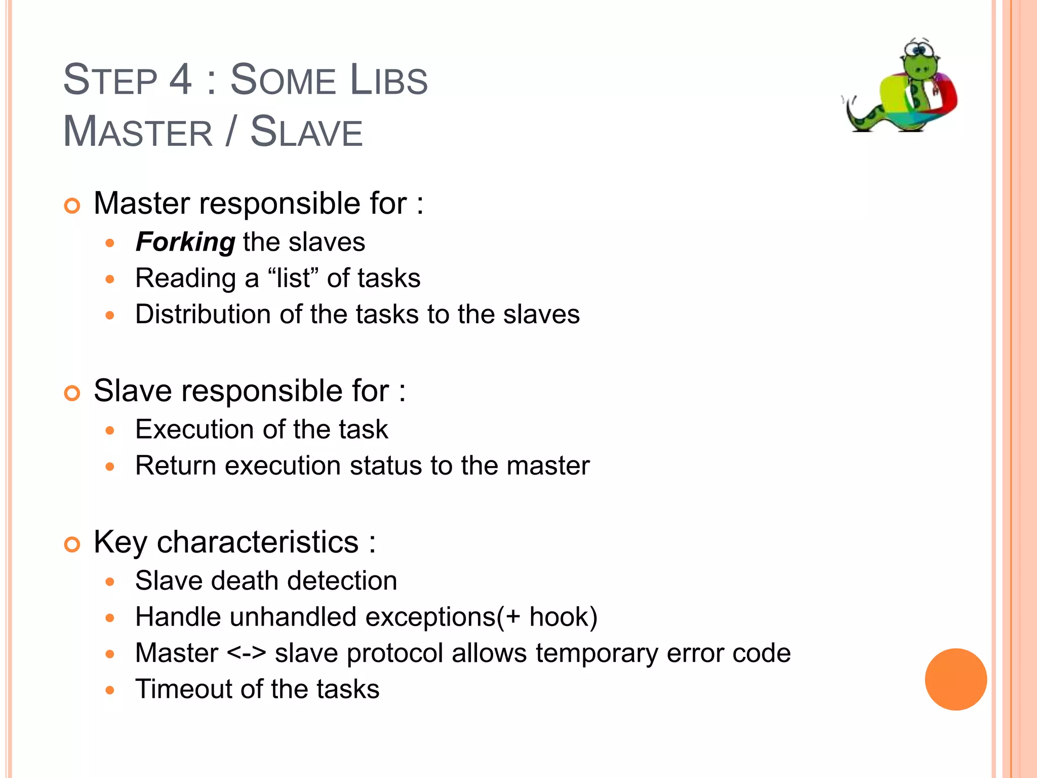 System / Integration tests scriptsThe Grail :Python can be used for ALL except Performance Critical SystemsStep 3 : Integration