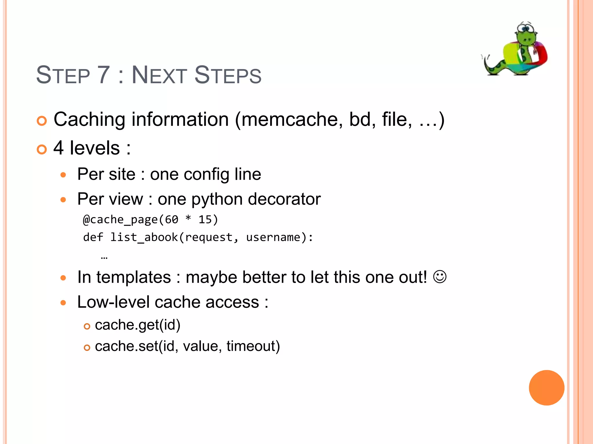 Step 5 : Prove It WorksPerformance (Again?)Bottleneck discovered!PINCS! : think first to architecture!