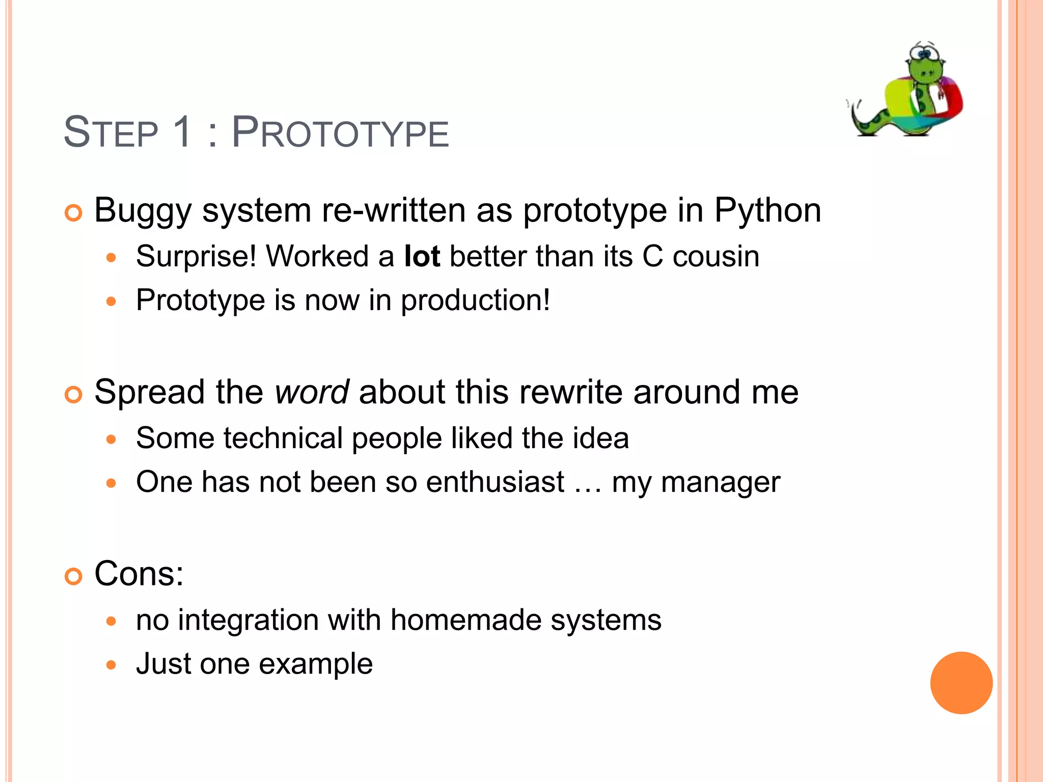 Flash Python OverviewPython is …InterpretedDynamically TypedReally ConciseMulti-paradigm : procedural, OO, functionalExceptions : helpful for robustness, debug (no strace ;))Garbage Collector : don’t worry about allocation/free