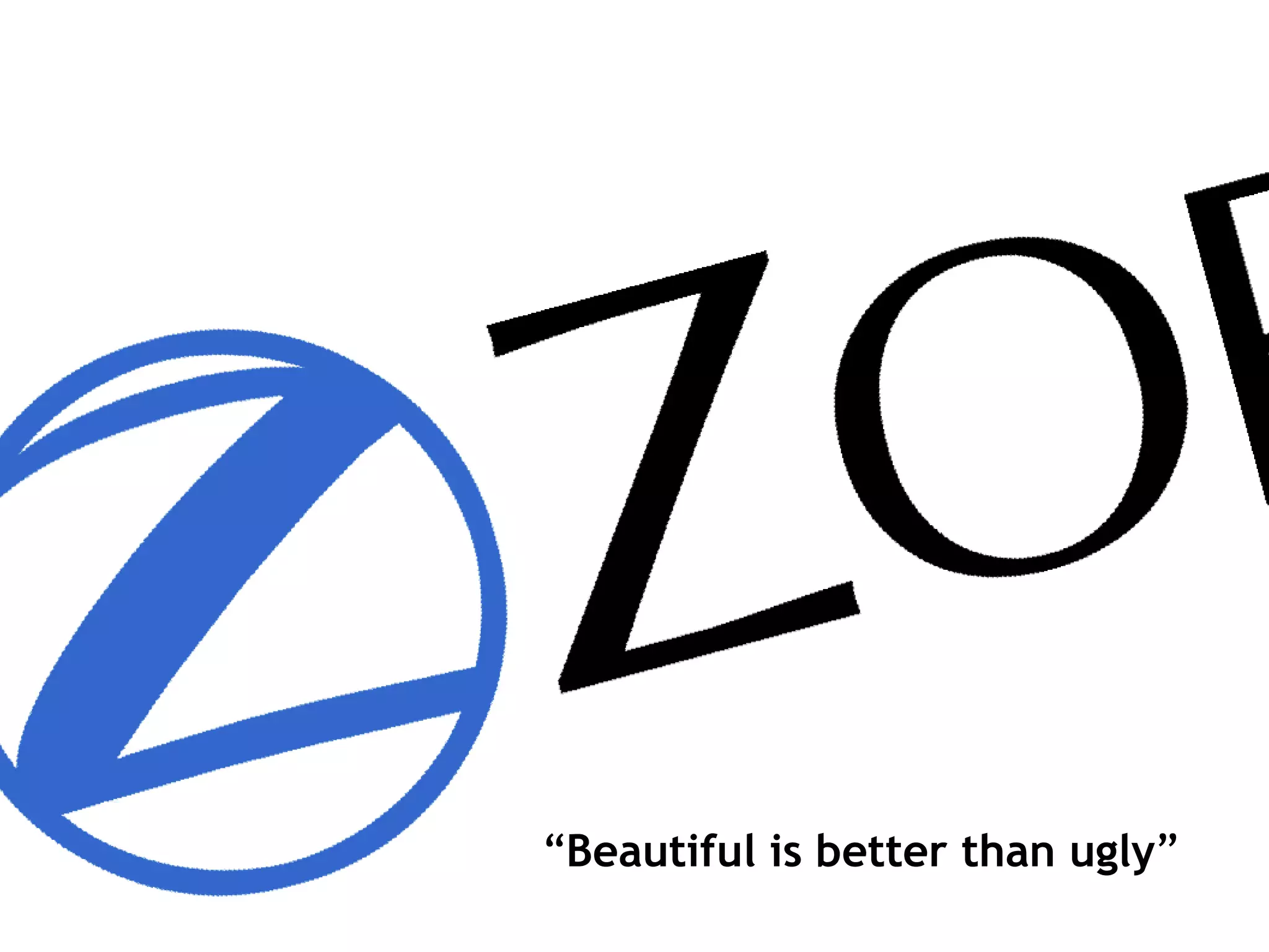 “ Beautiful is better than ugly ” 