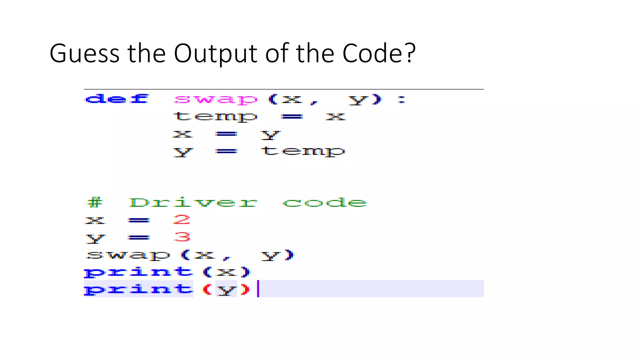 Guess the Output of the Code?
 