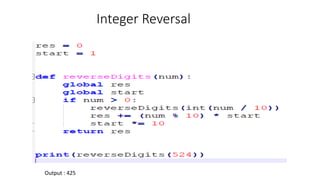 Integer Reversal
Output : 425
 