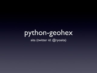 python-geohex ,[object Object]