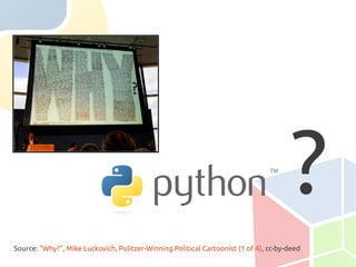 ?
Source: "Why?", Mike Luckovich, Pulitzer-Winning Political Cartoonist (1 of 4), cc-by-deed
 