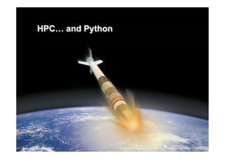 Python for High Performance and Scientific Computing Slide 9