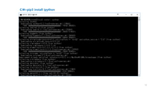 C:>pip3 install ipython
12
 