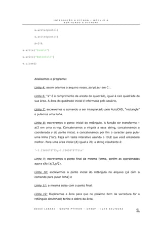 91
w.write(pontoi)
w.write(pontof)
A=2*A
w.write('Zoomn')
w.write('Extentsn')
w.close()
D IH e
D 5HM N !  O
" " "
D 8H /! M N
&
D JH : 30
(A 8 !
% !
& 'Sh T+ J 3 =/5 "
& $ " ' + AH!
'-2.2360679775,-2.2360679775n'
D KH !
0 ' (A! (A+
D :;H : ')"
& +
D ::H
D :0H/ " 1 #
: & & * "
 