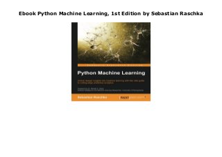 Ebook Python Machine Learning, 1st Edition by Sebastian Raschka