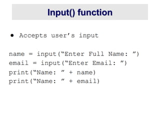 Input() function
 