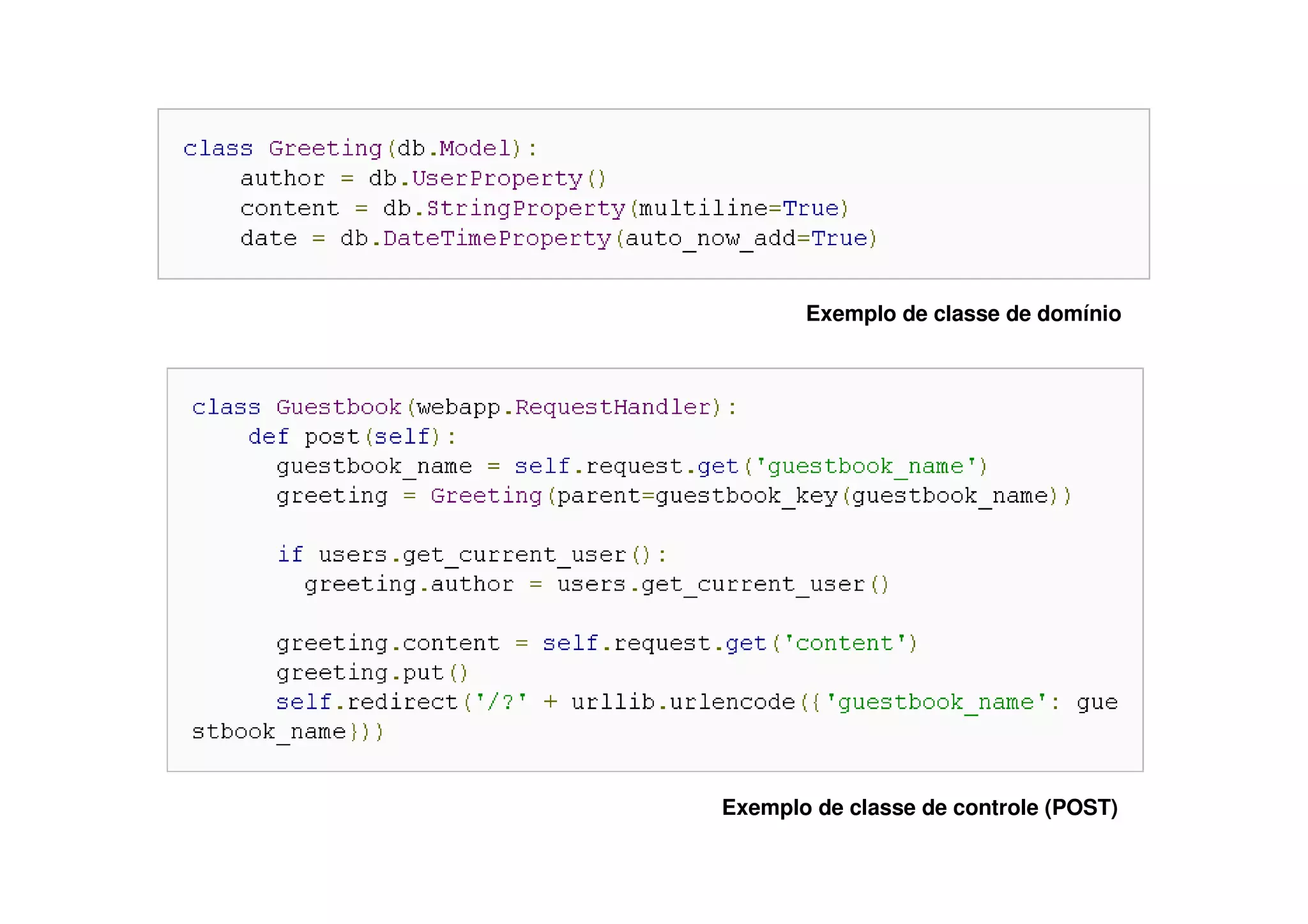 Exemplo de classe de domínio




Exemplo de classe de controle (POST)
 