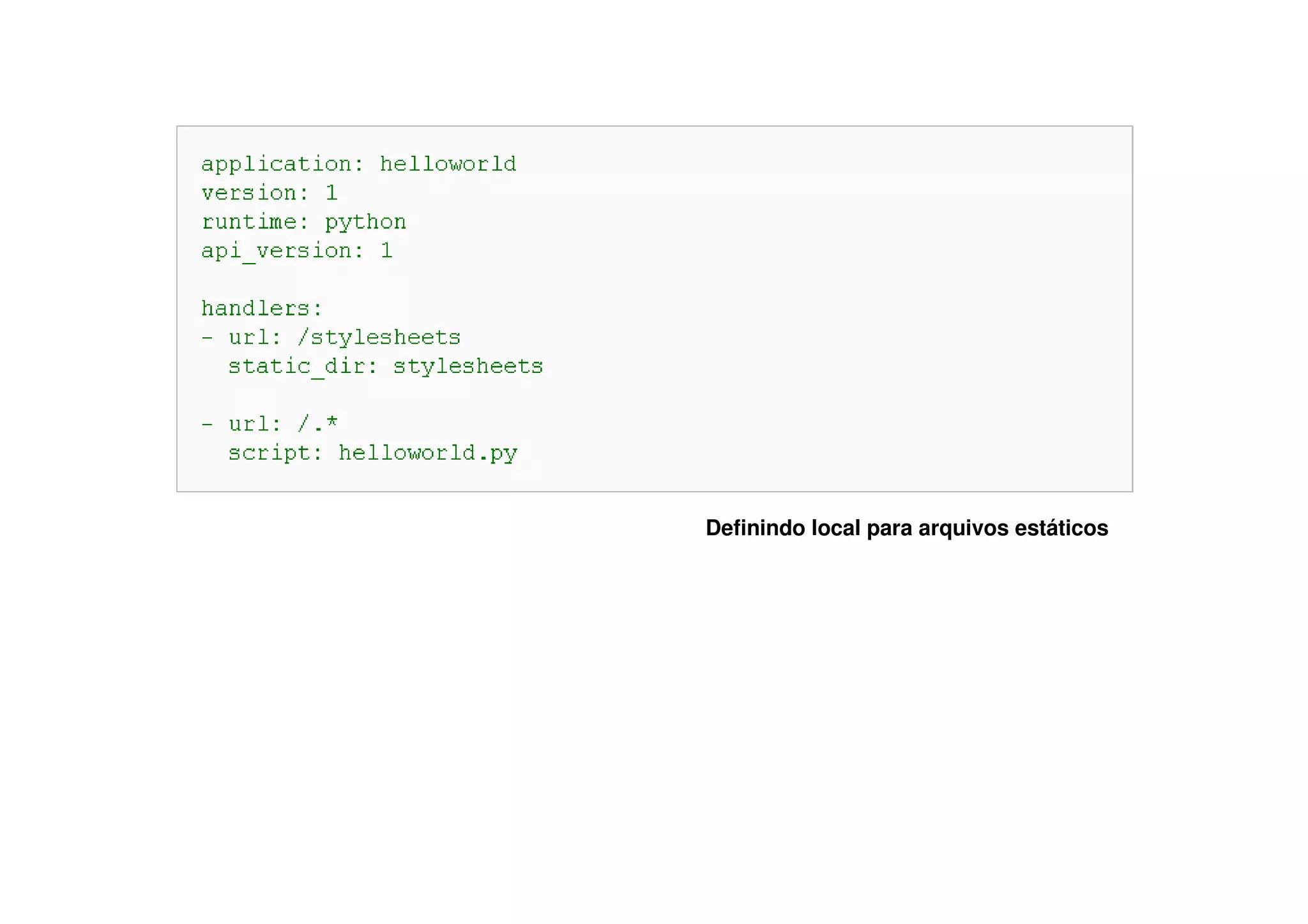 Definindo local para arquivos estáticos
 