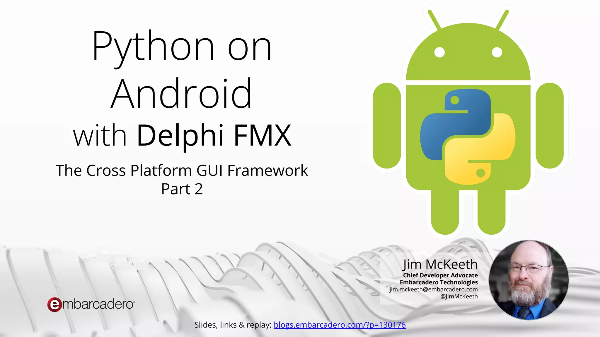 Python on Android with Delphi FMX - The Cross Platform GUI Framework | PPT