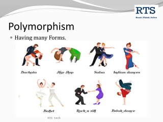 Polymorphism
 Having many Forms.
RTS tech
 
