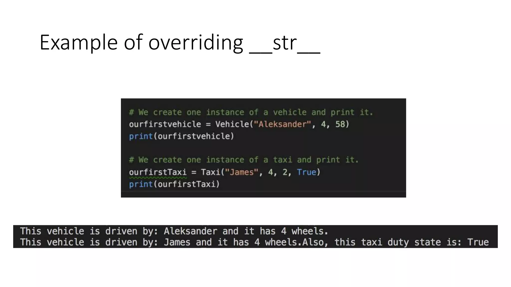 Example of overriding __str__
 