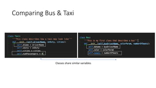 Comparing Bus & Taxi
Classes share similar variables
 
