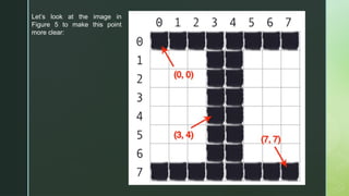 Let’s look at the image in
Figure 5 to make this point
more clear:
 