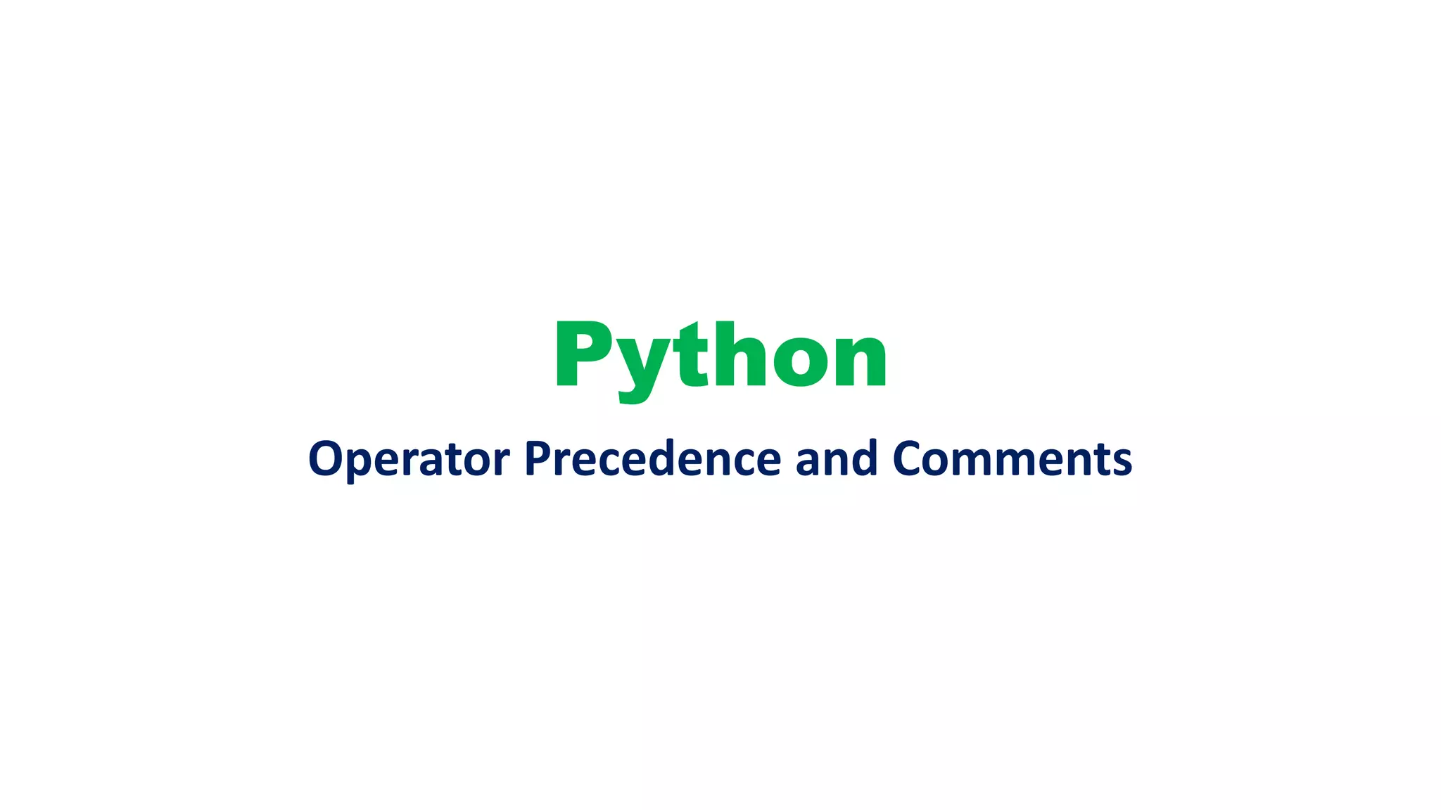 Python operator precedence and comments | PPT