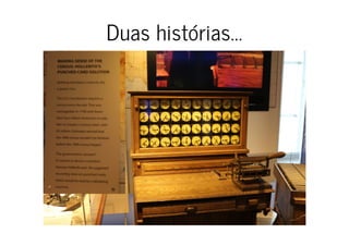 Duas histórias...
 