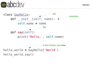 classes
construtor
this
é isso mesmo, sem new
this
this
 