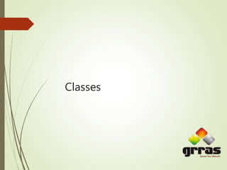 Classes
 