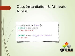 Class Instantiation & Attribute
Access
 