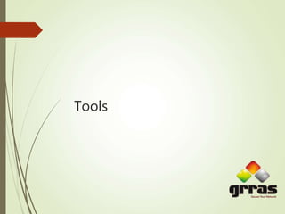 Tools
 
