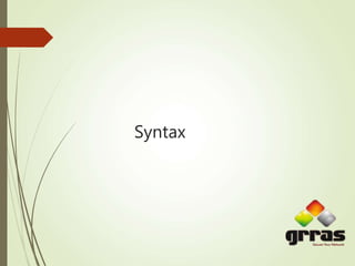 Syntax
 