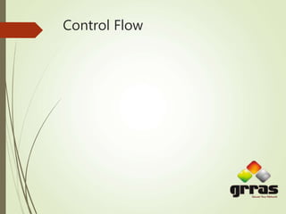 Control Flow
 