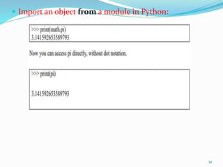  Import an object from a module in Python:
32
 