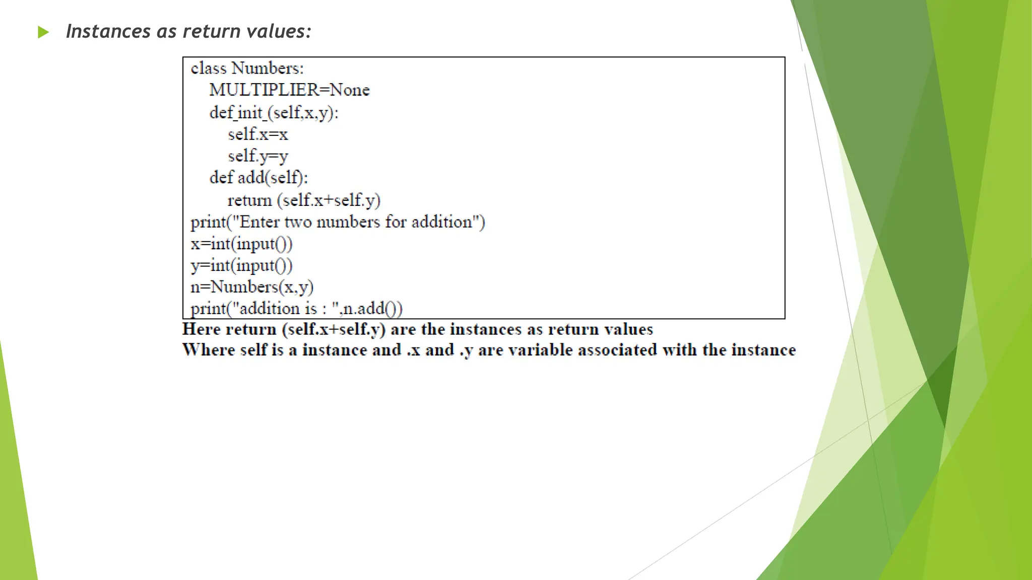 Instances as return values:
 